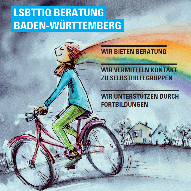 Werbeplakat der LSBTTIQ Beratung Baden-Württemberg. Hauptbestandteil des Plakats ist eine Zeichnung einer Fahrradfahrerin, welche einen regenbogenfarbigen Schal trägt. Rechts daneben befinden sich drei Hilfsangebote der LSBTTIQ Beratung Bw.
